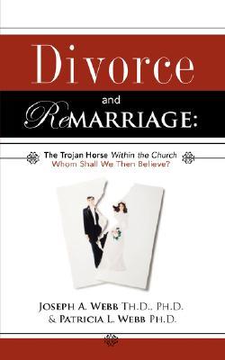 Divorce and Remarriage: The Trojan Horse Within the Church