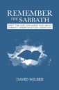Remember the Sabbath - What the New Testament Says About Sabbath Observance For Christians